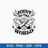 Joint To The World Svg, Png Dxf Eps File.jpeg