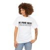 Be Fine Sexy You Shall Never Forget The Beating Of Your Hert When You First Shirt - 3.jpg
