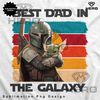 MR-2782023151839-fathers-day-mandalorian-best-dad-in-the-galaxy-baby-yoda-image-1.jpg