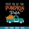 Meet Me At The Pumkin Patch Svg, Halloween Svg, Png Dxf Eps Digital File.jpeg