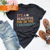 It's A Beautiful Day To Catch Babies Shirt, Midwife Shirt, Labor And Delivery Nurse Tshirt, Nursing School Student, OB Doctor Gift - 1.jpg