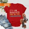 It's A Beautiful Day To Catch Babies Shirt, Midwife Shirt, Labor And Delivery Nurse Tshirt, Nursing School Student, OB Doctor Gift - 3.jpg