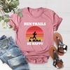 Trail Running Shirt, Run Trails Be Happy, Runner Mom Shirt,Fitness Tee,Workout Tee, Runner Woman Shirt, Runner Gift Shirt, Retro Running Tee - 1.jpg