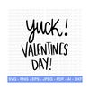 MR-288202322550-yuck-valentines-day-svg-valentines-day-svg-valentines-image-1.jpg