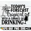 MR-2982023163456-todays-forecast-tropical-with-a-chance-of-drinking-image-1.jpg