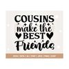 MR-3082023115444-best-friends-svg-friendship-svg-cousins-make-the-best-image-1.jpg