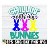 MR-3082023185718-chillin-with-my-bunnies-easter-svg-cute-easter-svg-image-1.jpg