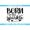 MR-318202321356-born-to-sparkle-svg-baby-sayings-svg-baby-shower-svg-baby-image-1.jpg