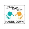 MR-492023101316-best-dad-ever-hands-down-happy-fathers-day-handprint-image-1.jpg