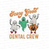 Halloween Dental Png Spooky Dentist Png Dental Squad Png Fall Dental Assistant Png Dental Hygienist Png Dental Halloween Png Sublimation - 1.jpg