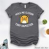 MR-59202315140-tiny-hamster-shirt-funny-hamster-gift-pet-hamster-hold-me-image-1.jpg