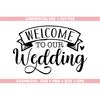 MR-69202314659-welcome-to-our-wedding-svg-png-dxf-eps-bride-svg-bride-image-1.jpg