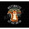 MR-69202315734-namaste-not-here-png-this-is-nutsmaste-png-retro-let-that-image-1.jpg