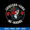 Chingona Como Mi Madre Svg, Funny Svg, Png Dxf Eps FIle.jpeg