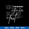 God Is Within Her She Will Not Fail Svg, png dxf Eps File.jpeg