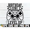 MR-792023154052-birthday-girl-time-to-level-up-gamer-birthday-video-game-image-1.jpg