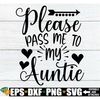 MR-79202316435-please-pass-me-to-my-auntie-new-aunt-gift-gift-for-new-aunt-image-1.jpg