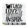 MR-89202311476-teach-love-inspire-teacher-appreciation-svg-png-teacher-image-1.jpg