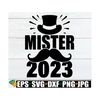 MR-89202311547-mister-2023-boys-new-years-eve-boys-new-year-svg-kids-new-image-1.jpg