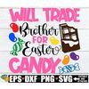 MR-89202312052-will-trade-brother-for-easter-candy-funny-easter-svg-easter-image-1.jpg