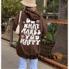 MR-129202310446-do-what-makes-you-happy-hoodie-with-words-on-back-positive-image-1.jpg