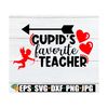 MR-1292023142314-cupids-favorite-teacher-valentines-day-teacher-svg-image-1.jpg