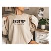 MR-1392023105132-shut-up-im-manifesting-sweatshirt-manifest-that-shit-image-1.jpg