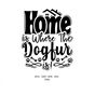 MR-1492023194754-home-is-where-the-dog-fur-is-dog-lover-gift-dog-svg-dog-mom-image-1.jpg