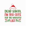 MR-169202392437-dear-santa-im-too-cute-for-the-naughty-list-svg-png-eps-pdf-image-1.jpg