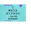 MR-169202393516-i-wash-dishes-periodically-svg-png-jpg-clipart-digital-cut-image-1.jpg