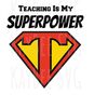 MR-169202310359-teacher-appreciation-teaching-is-my-superpower-svg-png-jpg-image-1.jpg