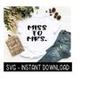MR-169202313281-miss-to-mrs-svg-newly-engaged-wine-svg-file-engagement-tee-image-1.jpg