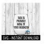 MR-1692023133417-this-is-probably-none-of-your-business-svg-funny-wine-svg-image-1.jpg