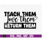 MR-1692023171118-love-them-teach-them-return-them-svg-funny-teacher-quotes-image-1.jpg