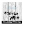 MR-1692023222359-saturday-sun-svg-funny-wine-svg-files-svg-instant-download-image-1.jpg