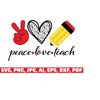 MR-18920231263-peace-love-teach-svg-png-teacher-svg-school-svg-teach-love-image-1.jpg