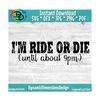 MR-189202342722-im-ride-or-die-svg-cutting-file-dxf-and-printable-png-image-1.jpg