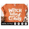 MR-1892023144621-witch-better-have-my-candy-svg-halloween-svg-spooky-svg-image-1.jpg