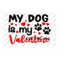 MR-1892023153241-my-dog-is-my-valentine-svg-happy-valentines-day-digital-image-1.jpg