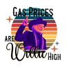 MR-1892023215451-gas-prices-are-willie-high-retro-png-sublimation-instant-image-1.jpg