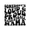 MR-1992023161710-somebodys-loud-and-proud-basketball-mama-svg-basketball-image-1.jpg