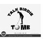 MR-2192023184852-funny-golfer-svg-talk-birdie-to-me-golf-svg-golfing-svg-image-1.jpg