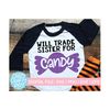 MR-229202374421-will-trade-sister-for-candy-svg-fall-cut-file-halloween-image-1.jpg