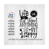 MR-2292023104334-life-it-too-short-svg-be-happy-svg-clip-art-cut-file-image-1.jpg