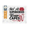 MR-2392023171143-not-all-superheroes-wear-capes-svg-cut-file-nursing-svg-image-1.jpg