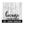 MR-239202317362-because-i-raise-girls-svg-funny-wine-quotes-svg-file-instant-image-1.jpg