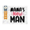 MR-239202318713-mamas-new-man-svg-cut-file-happy-birthday-svg-baby-svg-image-1.jpg