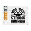 MR-25920238227-sore-today-strong-tomorrow-svg-cut-file-weights-svg-gym-svg-image-1.jpg