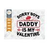 MR-259202385354-sorry-boys-daddy-is-my-valentine-svg-cut-file-valentines-image-1.jpg