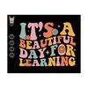 MR-2592023102938-its-a-beautiful-day-for-learning-svg-back-to-school-svg-image-1.jpg